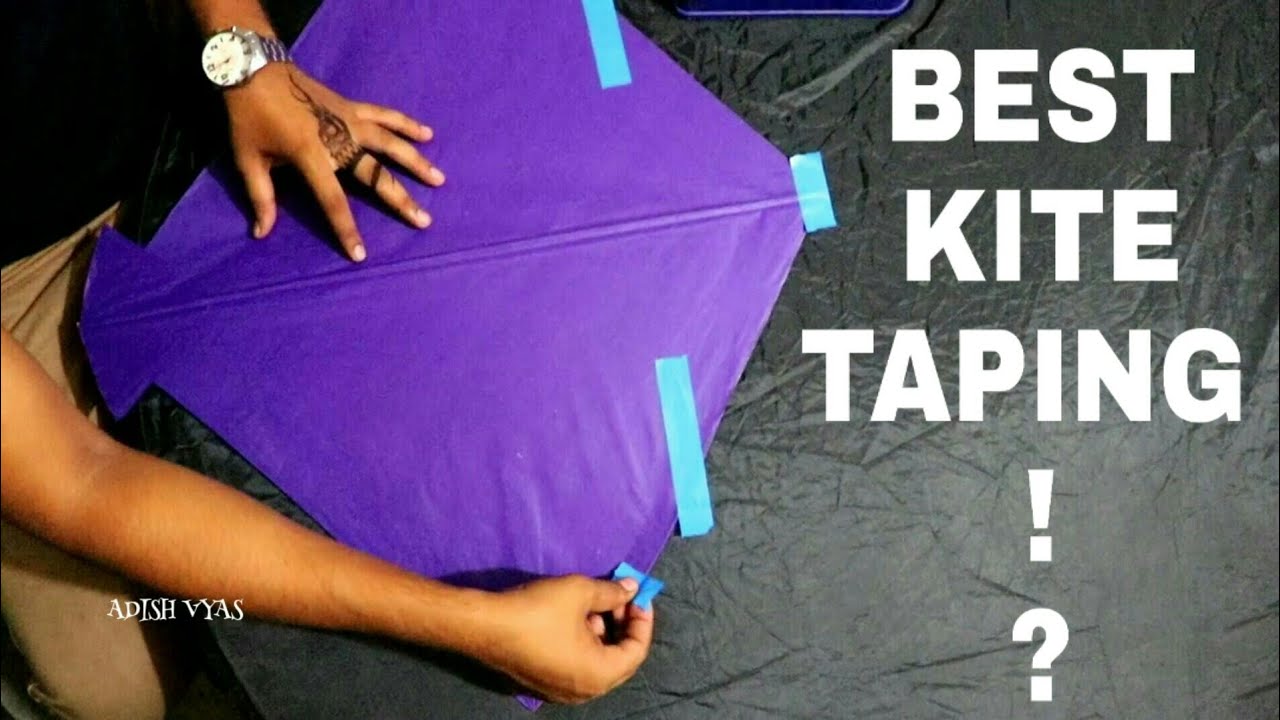🌈BEST KITE TAPING🌈( What is the role of tape in kites?) BY ADISH VYAS@Adish_vyas