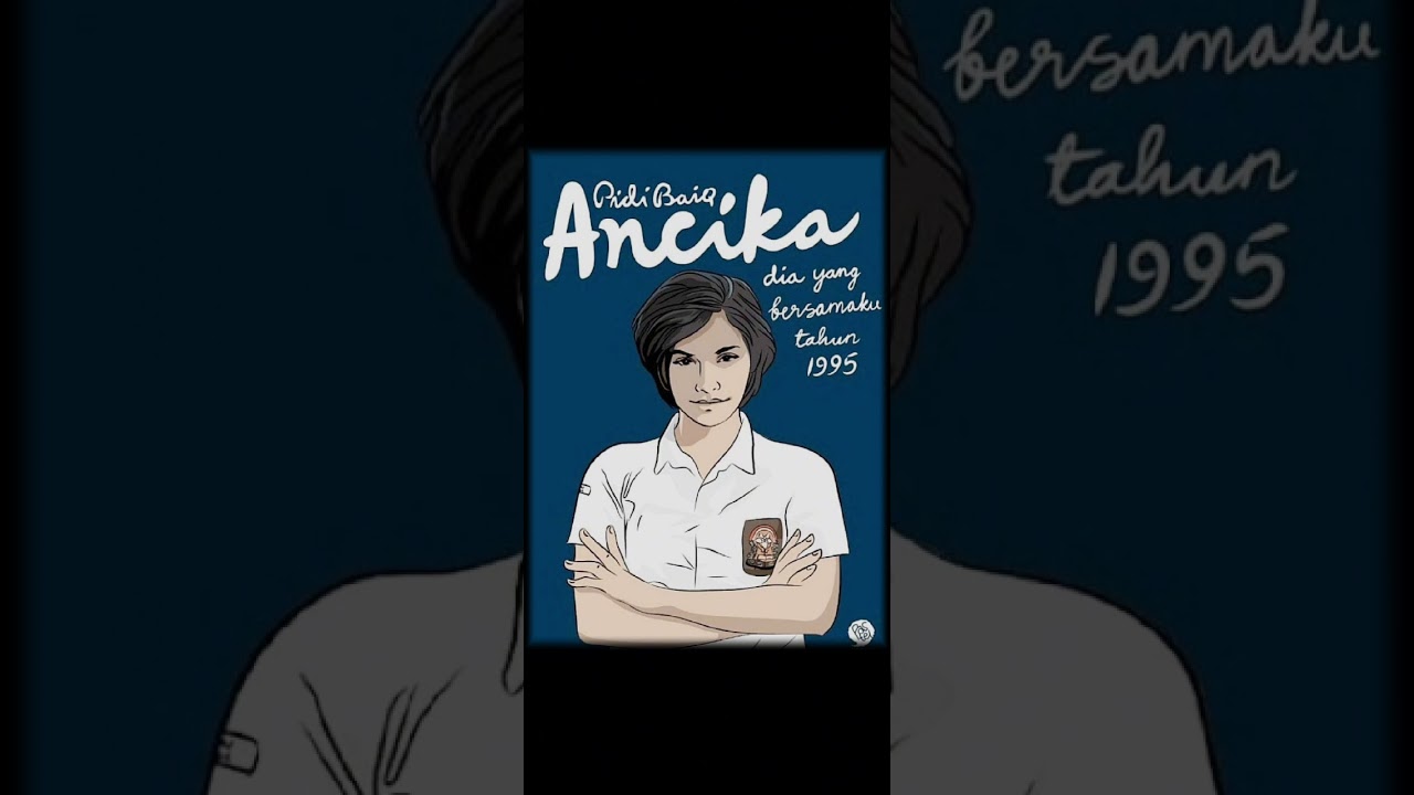 Audiobook Novel Ancika Dia Yang Bersamaku Tahun 1995. # 1 Karya : Pidi Baiq