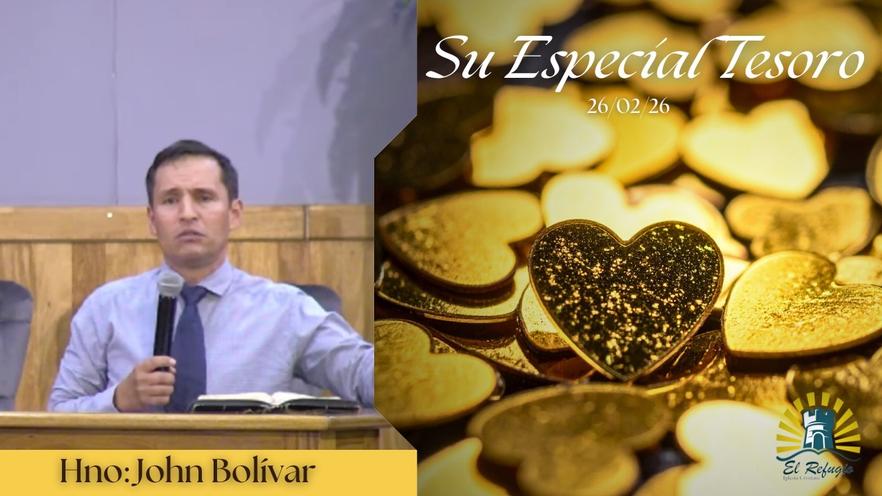 Su Especial Tesoro | Hno John Bolívar |  26/02/2026