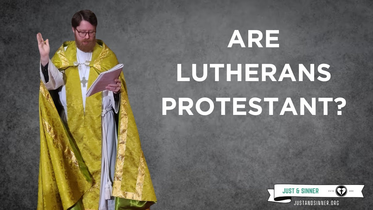 Are Lutherans Protestant?