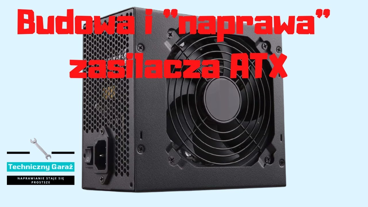 Budowa i naprawa zasilacza ATX