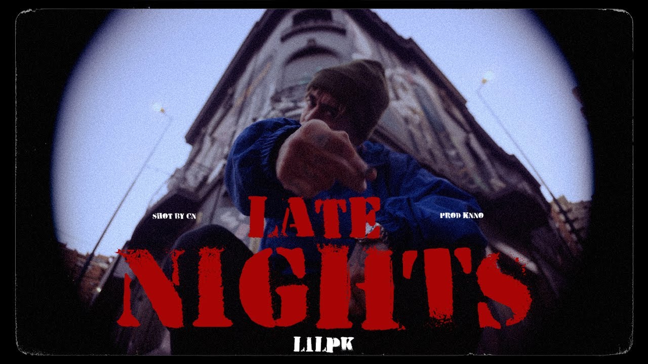 Lil PK - Late Nights(Official Video) (Shot By CN)
