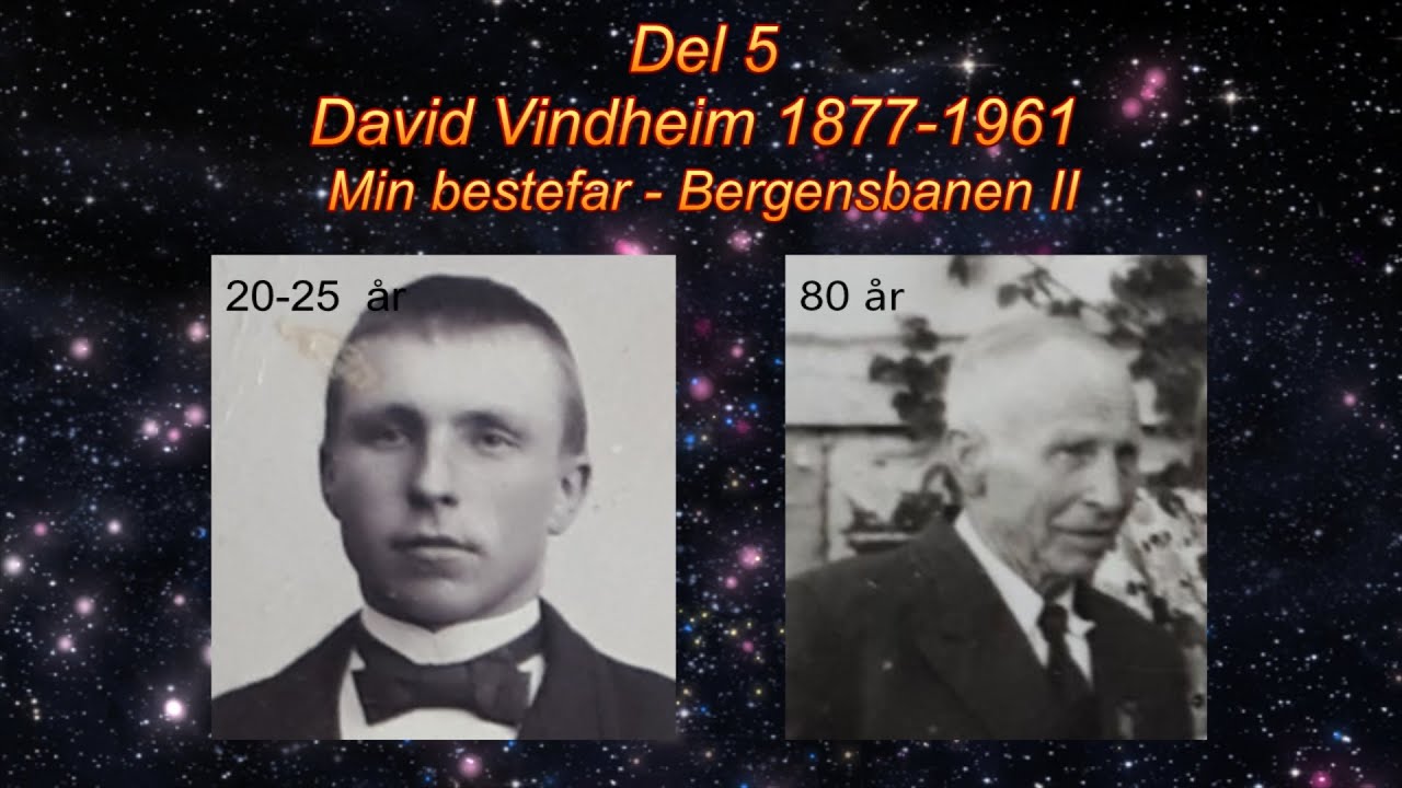 Del 5 David Vindheim 1877-1961 Bergensbanen II - Min bestefar