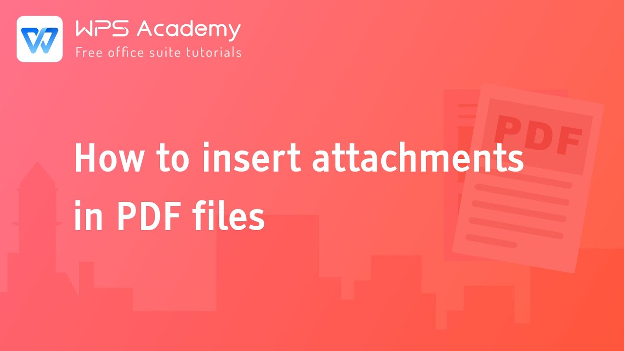 [WPS Academy] 1.2.6 PDF: How to insert attachments in PDF files