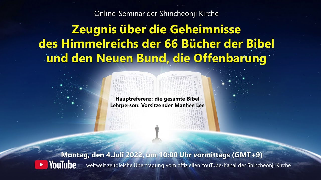 04.07.2022 Offenbartes Zeugnis &uuml;ber die 66 B&uuml;cher der Bibel, die Geheimnisse des Himmelreichs