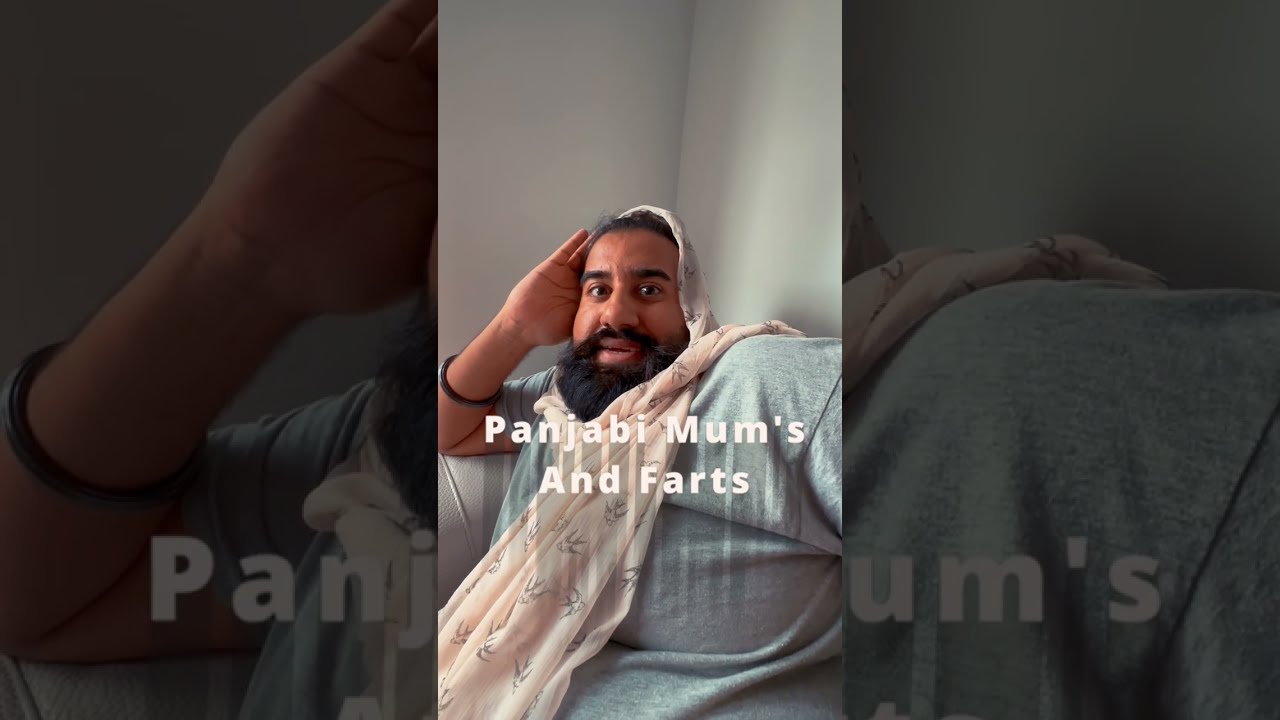 Panjabi Mum's And Farts