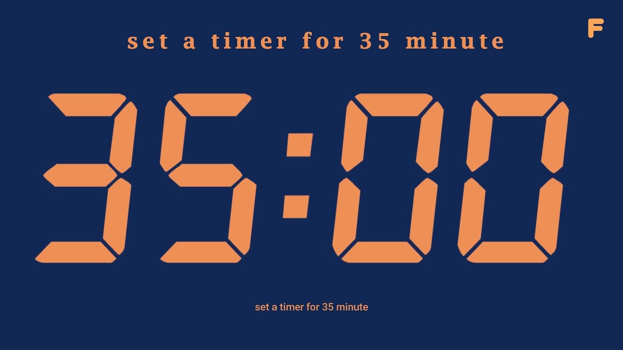 set a timer for 35 minute