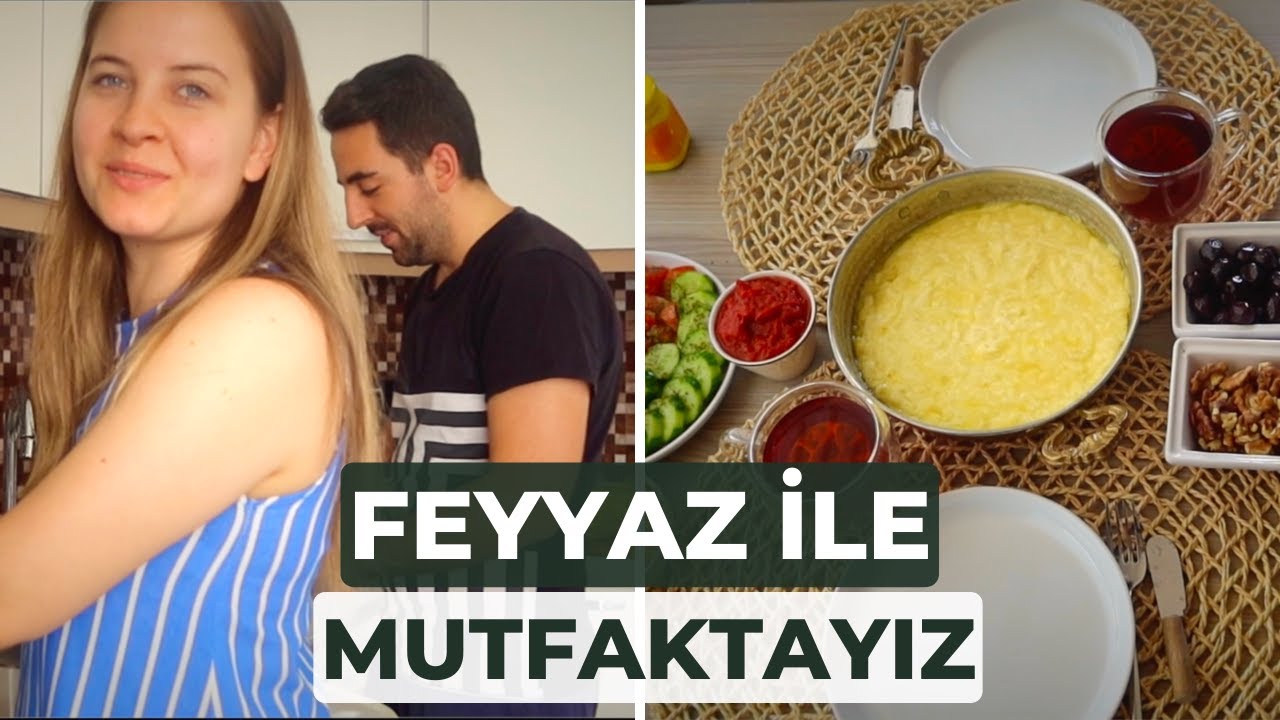 FEYYAZLA MUTFAKTAYIZ | KAHVALTI HAZIRLIĞI ,YEME BOZUKLUĞU, SOHBET