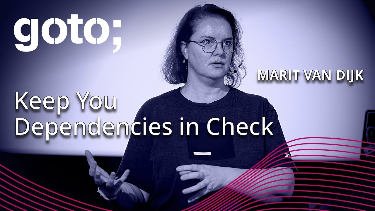 Kontroluj swoje zależności &bull; Marit van Dijk &bull; GOTO 2023