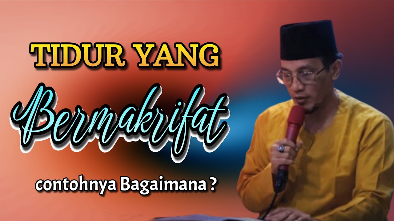 KH. MUKHLASON ROSYID 🔴 ORANG TIDUR BERMAKRIFAT ITU CONTOHNYA BAGAIMANA?