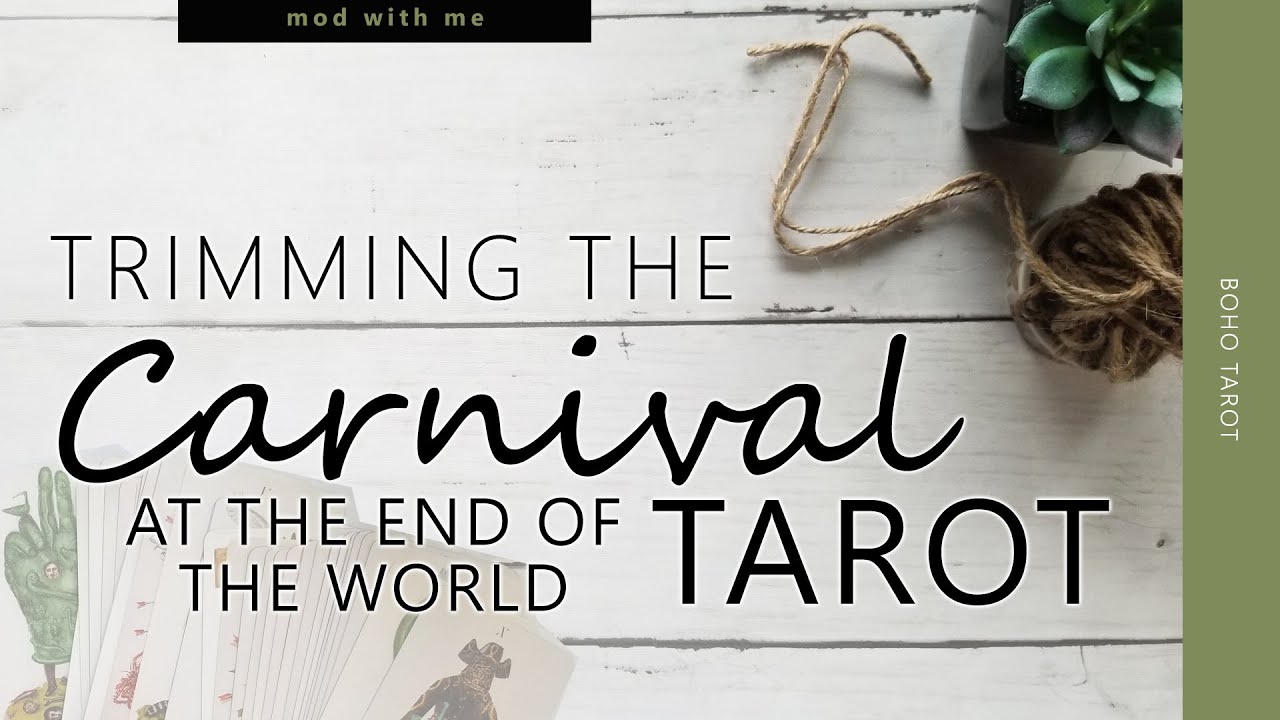 Trimming the Carnival at the End of the World Tarot