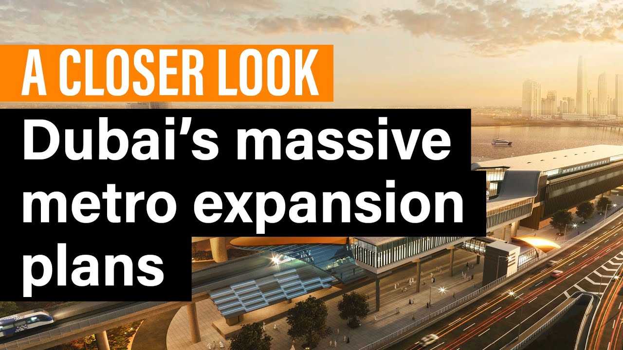 A Closer Look: Dubai's massive metro expansion plans