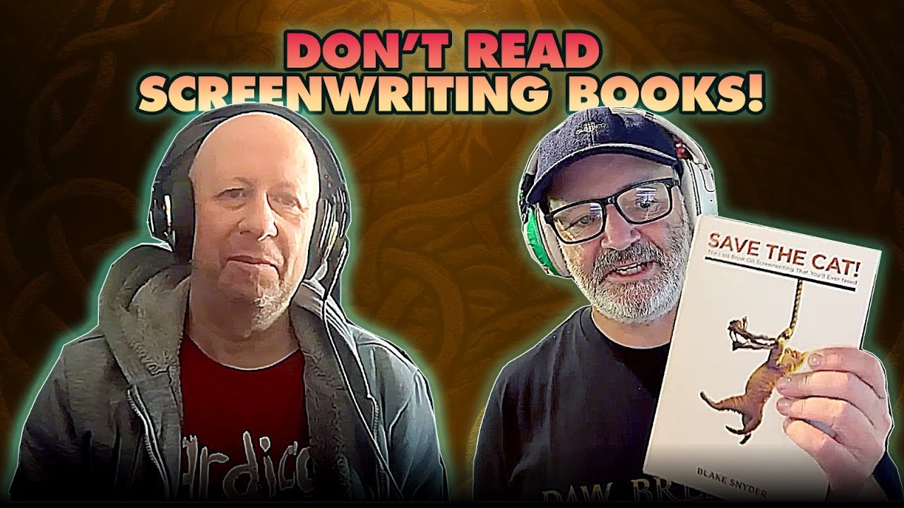 Excalibur Podcast Episode 2 - Don't Read Scriptwriting Books