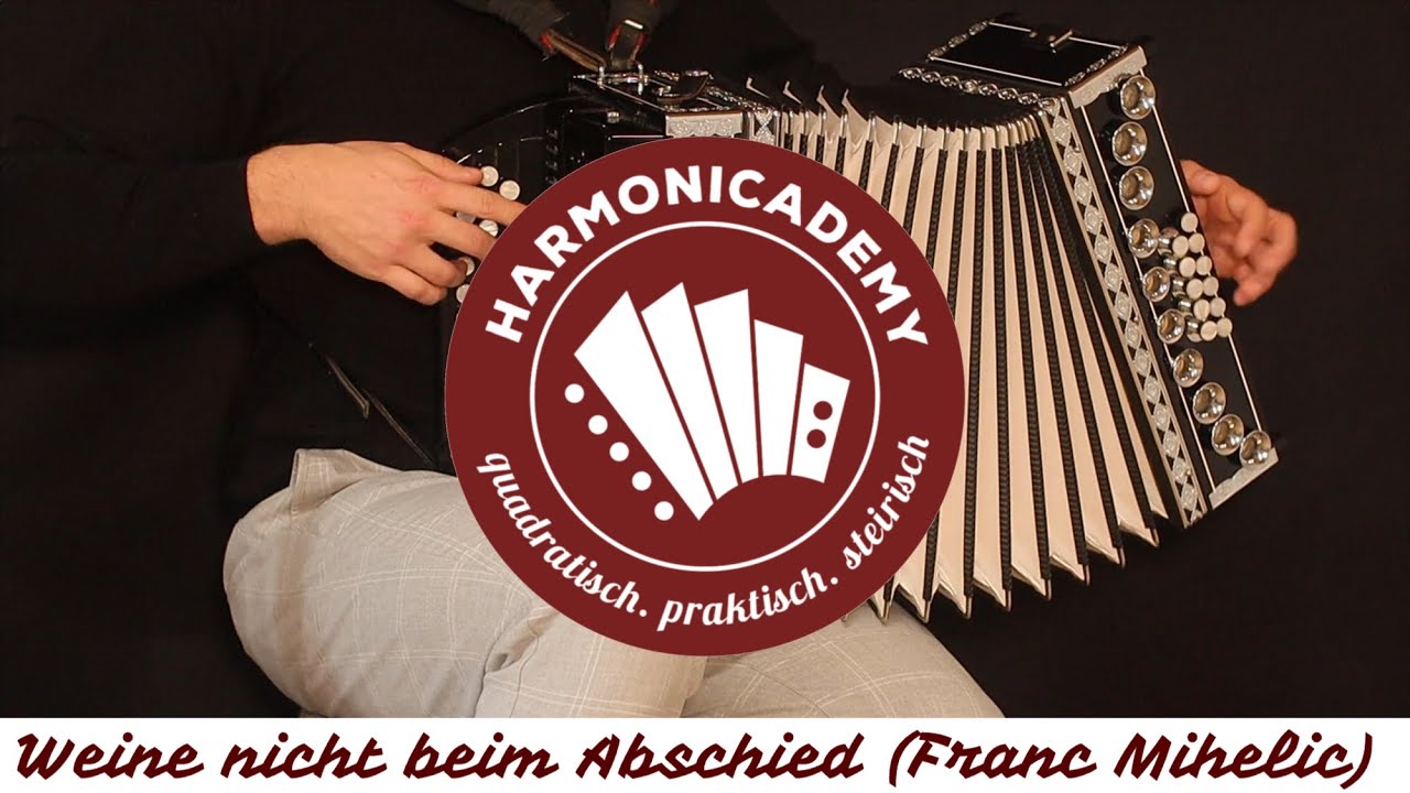 Weine nicht beim Abschied (Franc Mihelic) - Steirische Harmonika