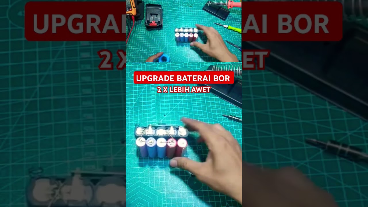 UPGRADE BATERAI BOR || 2X lebih awet