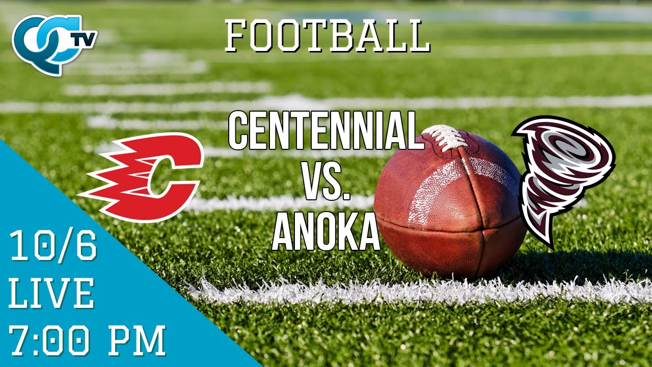 Football: Centennial @ Anoka | Anoka High School | QCTV