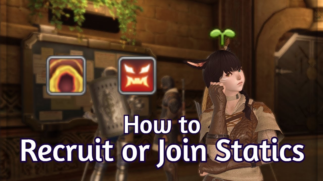FFXIV Raid Leading - Recruiting / Joining Statics