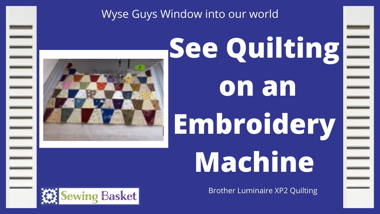Quilt with your embroidery machine. Watch the Brother Luminaire XP2.