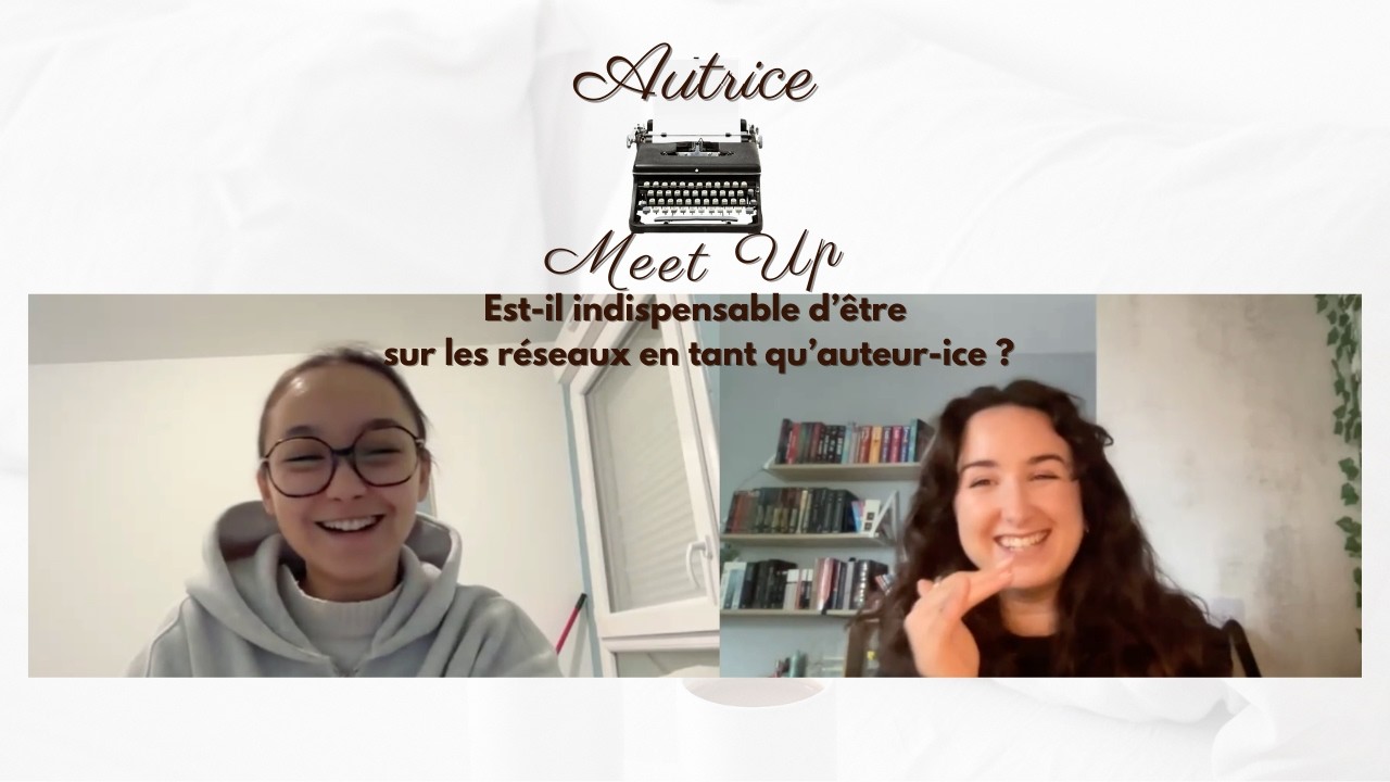 Autrice Meet Up | ÉPISODE 2 : Est-il indispensable d'être sur les réseaux en tant qu'auteur-ice ?
