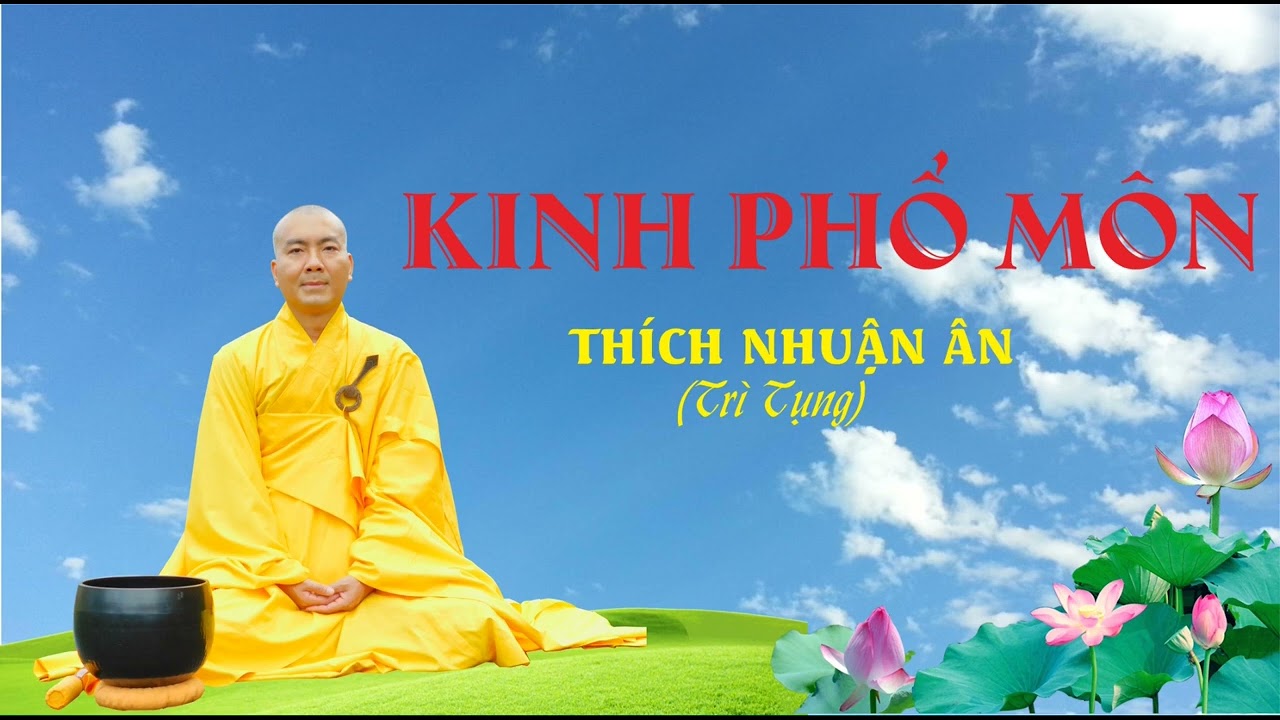 KINH PHỔ MÔN - Thích Nhuận Ân Rất Hay