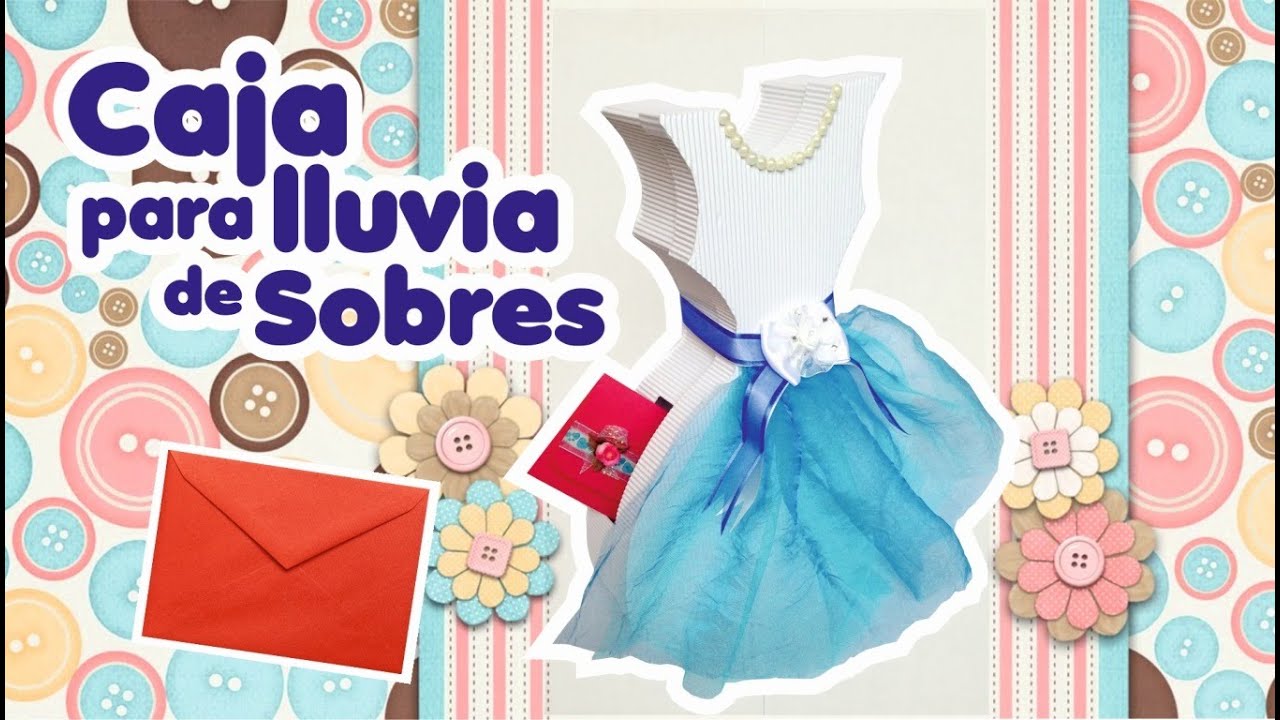 Como hacer una caja para lluvia de sobres en forma de vestido quinceañera.