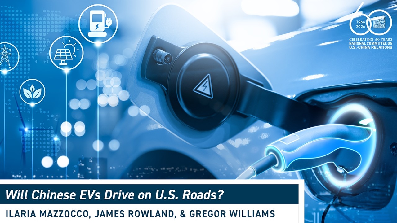 Will Chinese Electric Vehicles Drive on U.S. Roads?