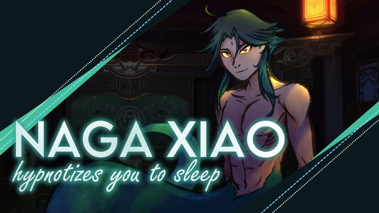 Naga Xiao hypnotizes you to sleep [Part 7 / Sleep Aid]