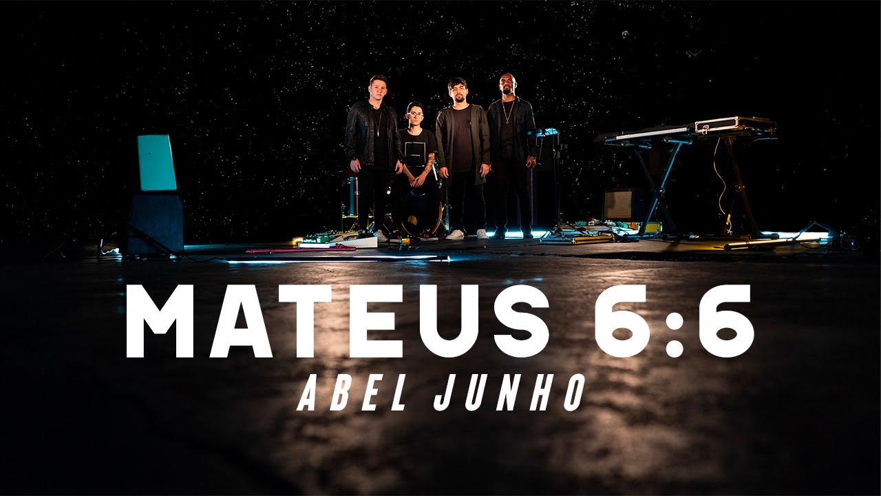 Abel Junho - Mateus 6:6 (Clipe Oficial)