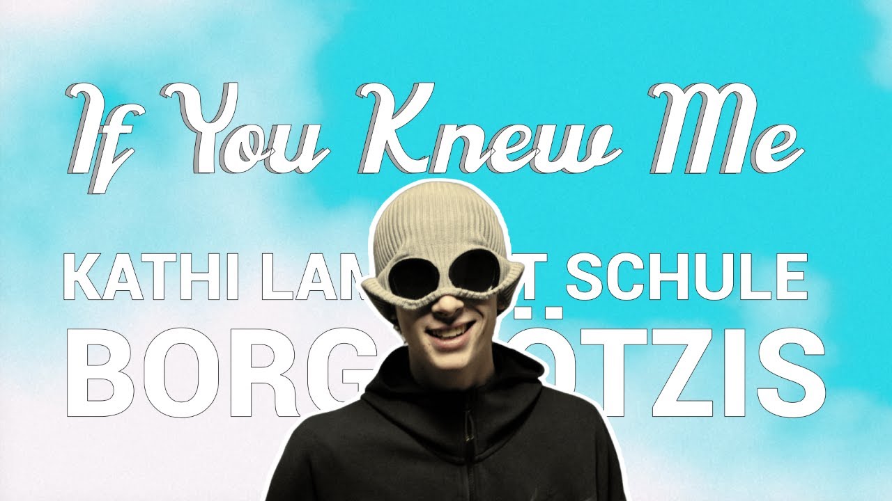 If You Knew Me - BORG Götzis (Musikzweig)