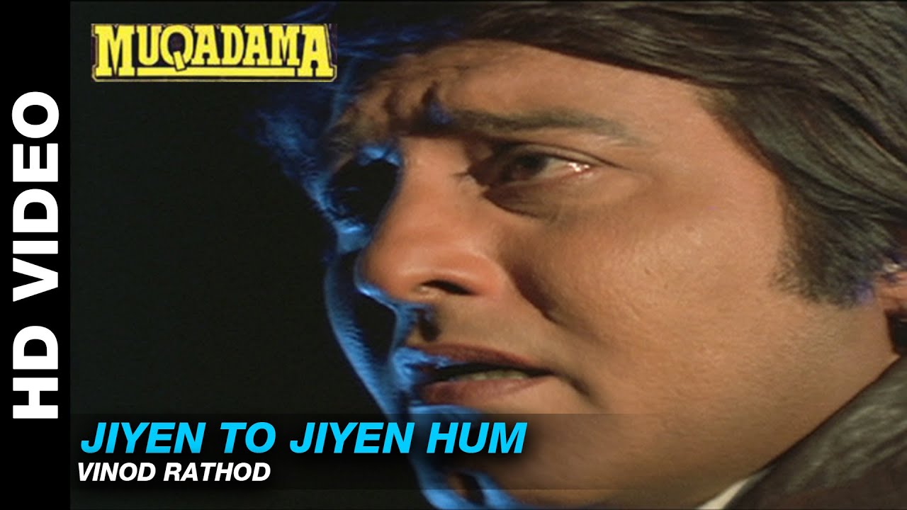Jiyen To Jiyen Hum - Muqadma | Vinod Rathod | Vinod Khanna & Zeba