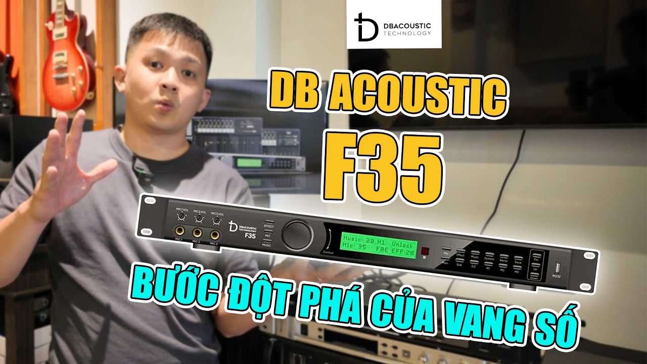 Vang số DB ACOUSTIC F35 - Bước đột phá của vang số !