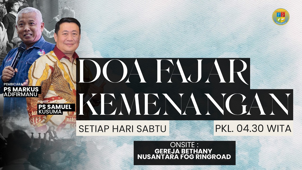 Doa Fajar Kemenangan | Ps Samuel Kusuma & Ps Markus Adifirmanu
