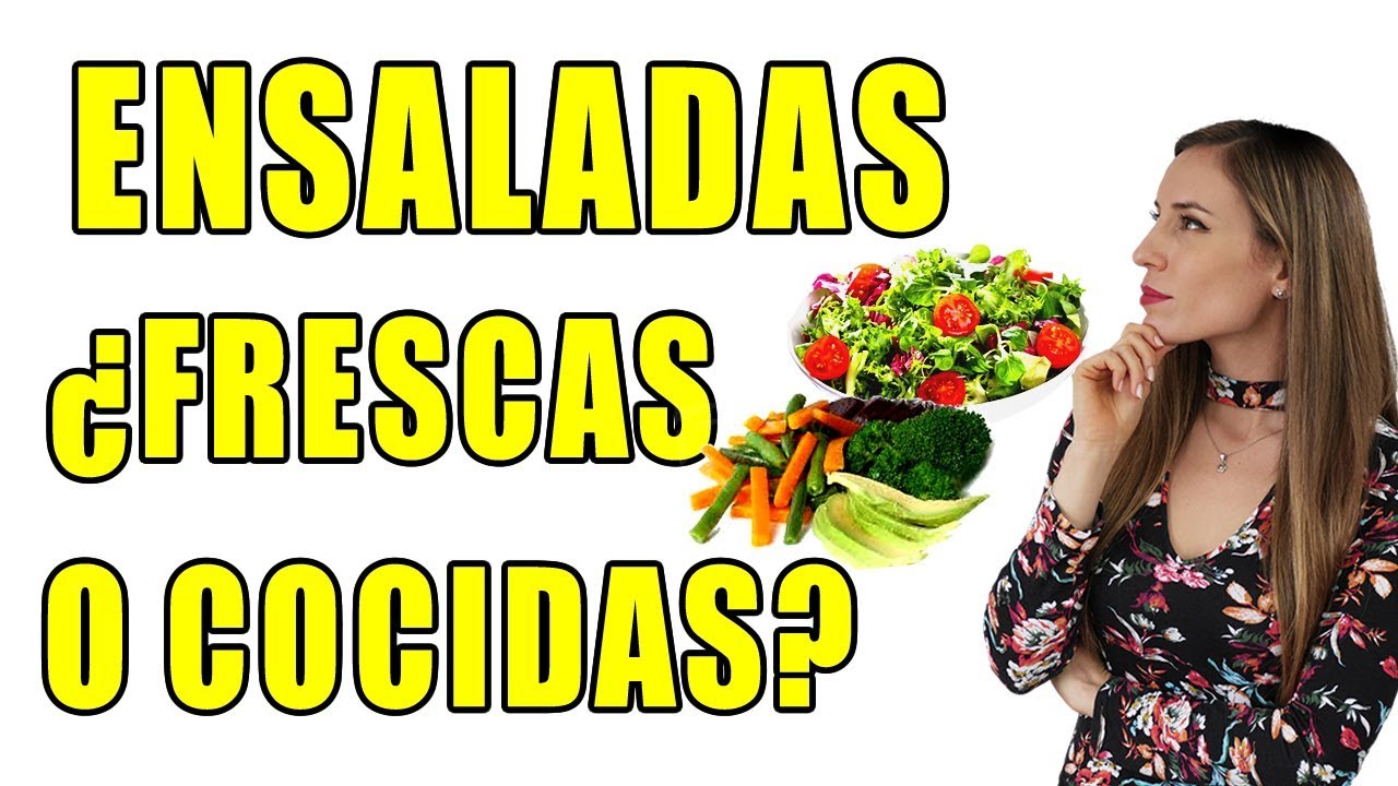 &iquest;ENSALADA FRESCA O COCIDA? &iquest;Cu&aacute;l es mejor? - Lorena Romero Nutricionista