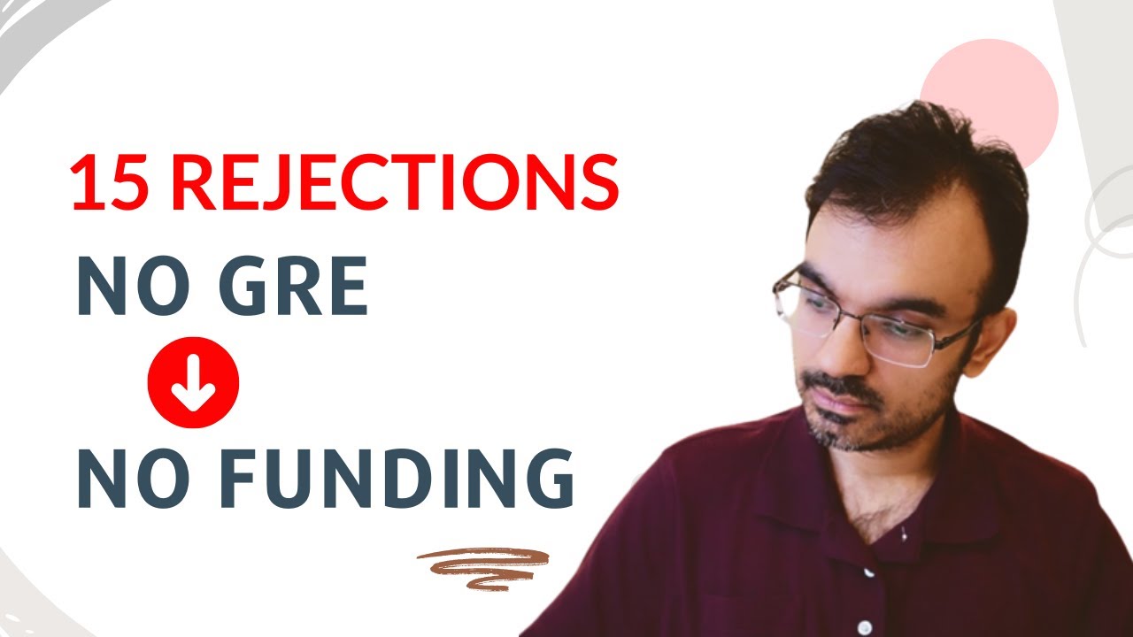 Rejected by 15 PhD Programs - The Cost of Skipping the GRE