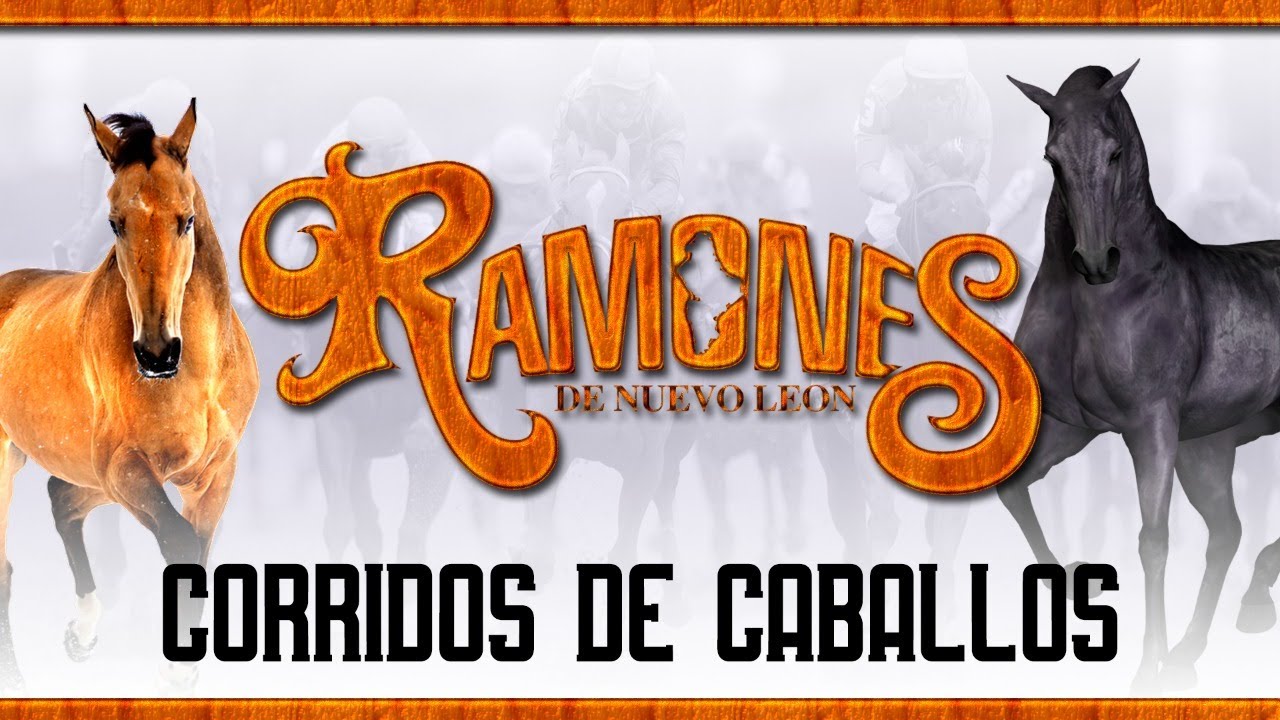 LOS MEJORES CORRIDOS DE CABALLOS al estilo Los Ramones De Nuevo León MIX (CD Completo)