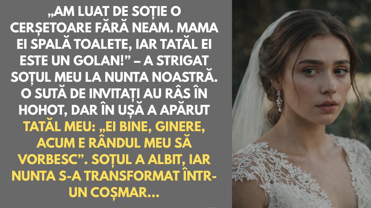 Am luat de soție o cerșetoare!— a anunțat soțul la nuntă. Dar când a venit tatăl meu, soțul a pălit…