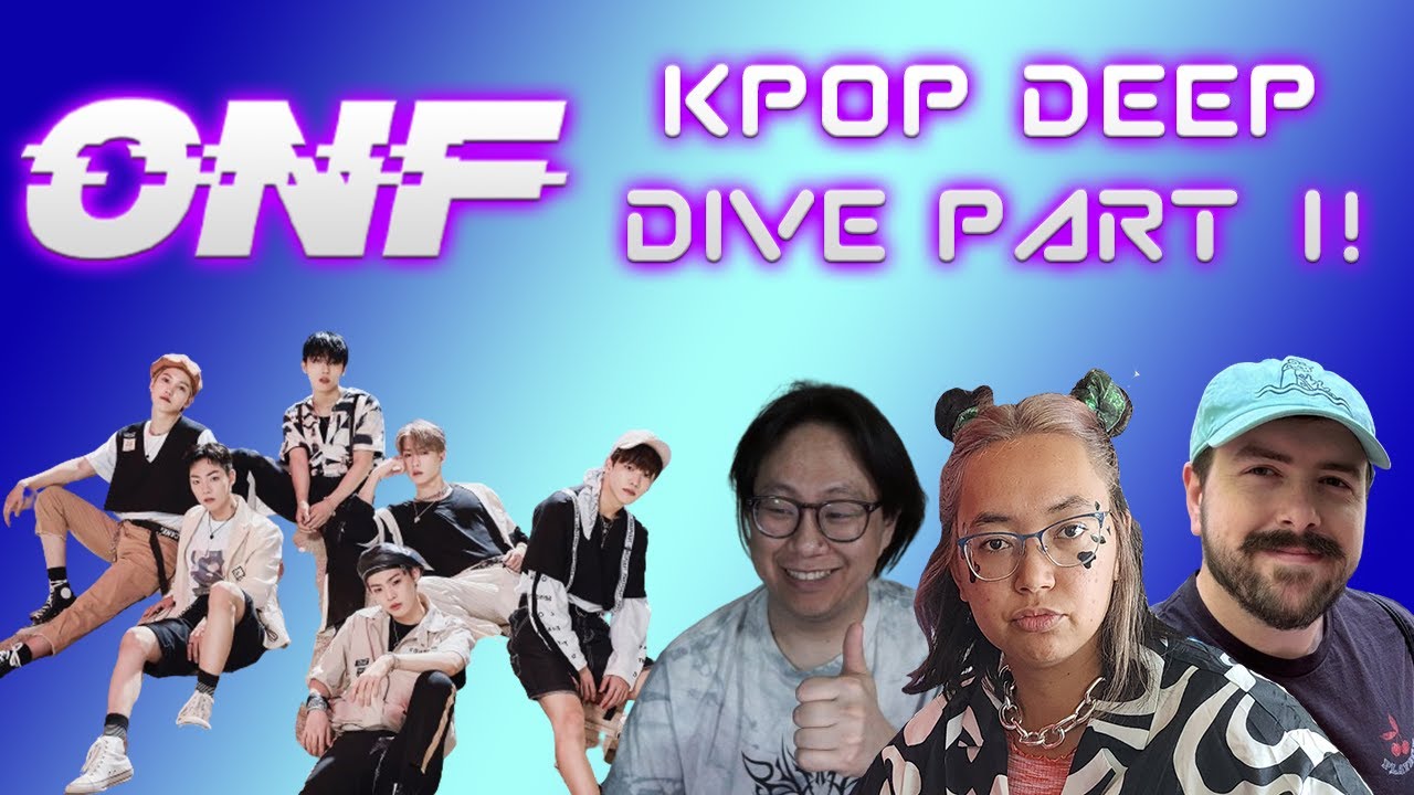 ONF - Kpop Deep Dive Part 1!