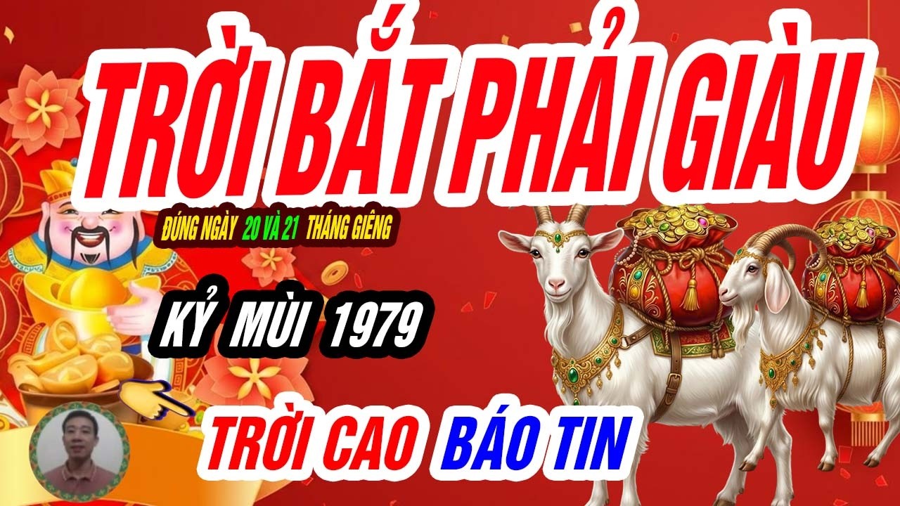🐐 Tích Phúc Lâu Nay! KỶ MÙI 1979 Trời Mở Lối Đúng 48 Giờ Thiêng