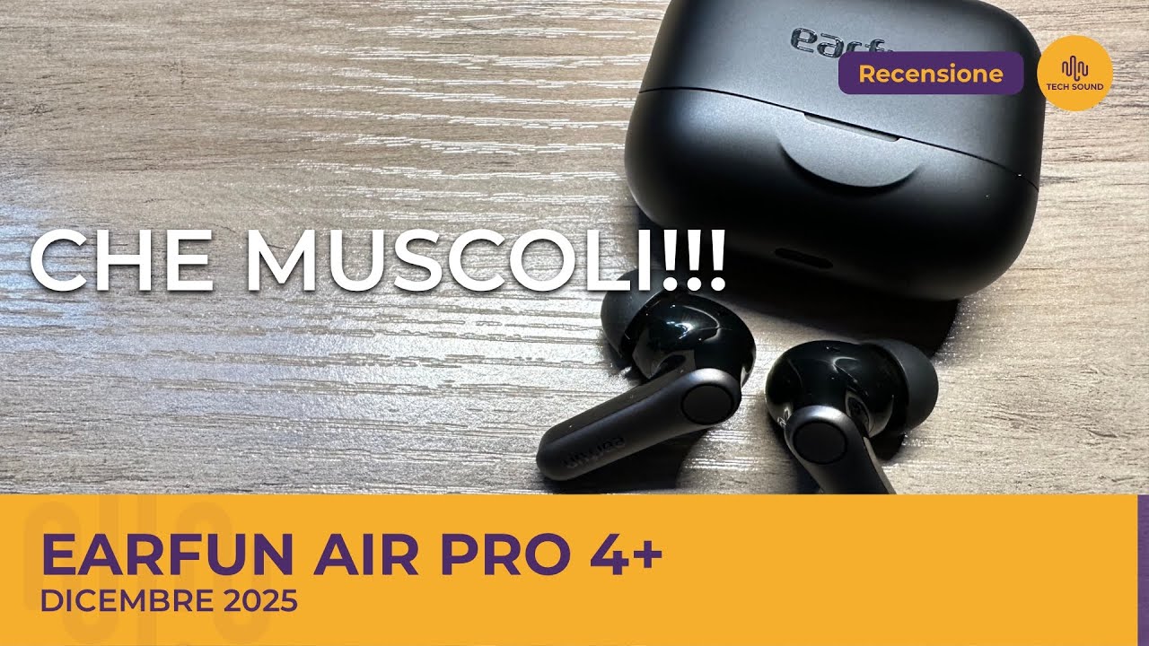 EarFun Air Pro 4+: evoluzione ++