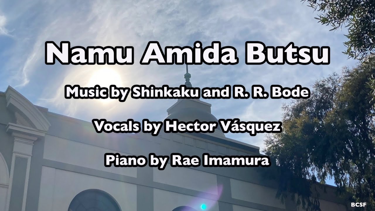 Namu Amida Butsu — December 19, 2021 — Buddhist Church of San Francisco