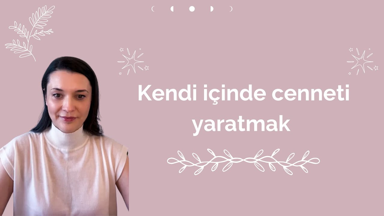 Kendi içinde cenneti yaratmak