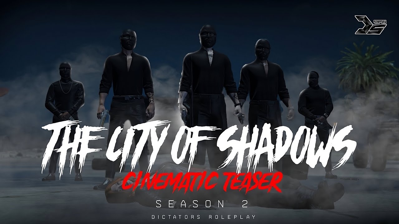 TEASER CITY OF SHADOWS DICTATORS RP S2