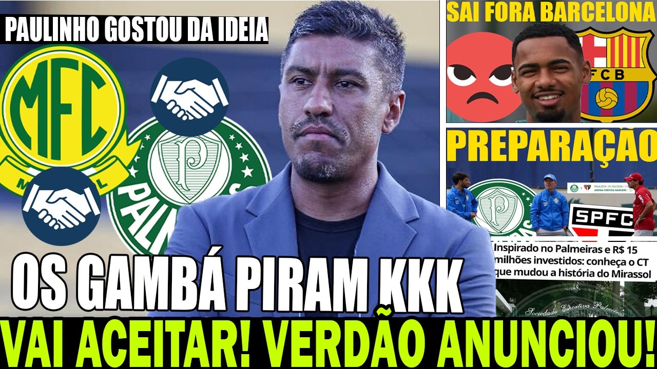 PALMEIRAS ANUNCIOU AO MIRASSOL! BARCELONA SURPREENDE ALAN! NOTA OFICIAL!DIRETOR CONVENCEU PRESIDENTE