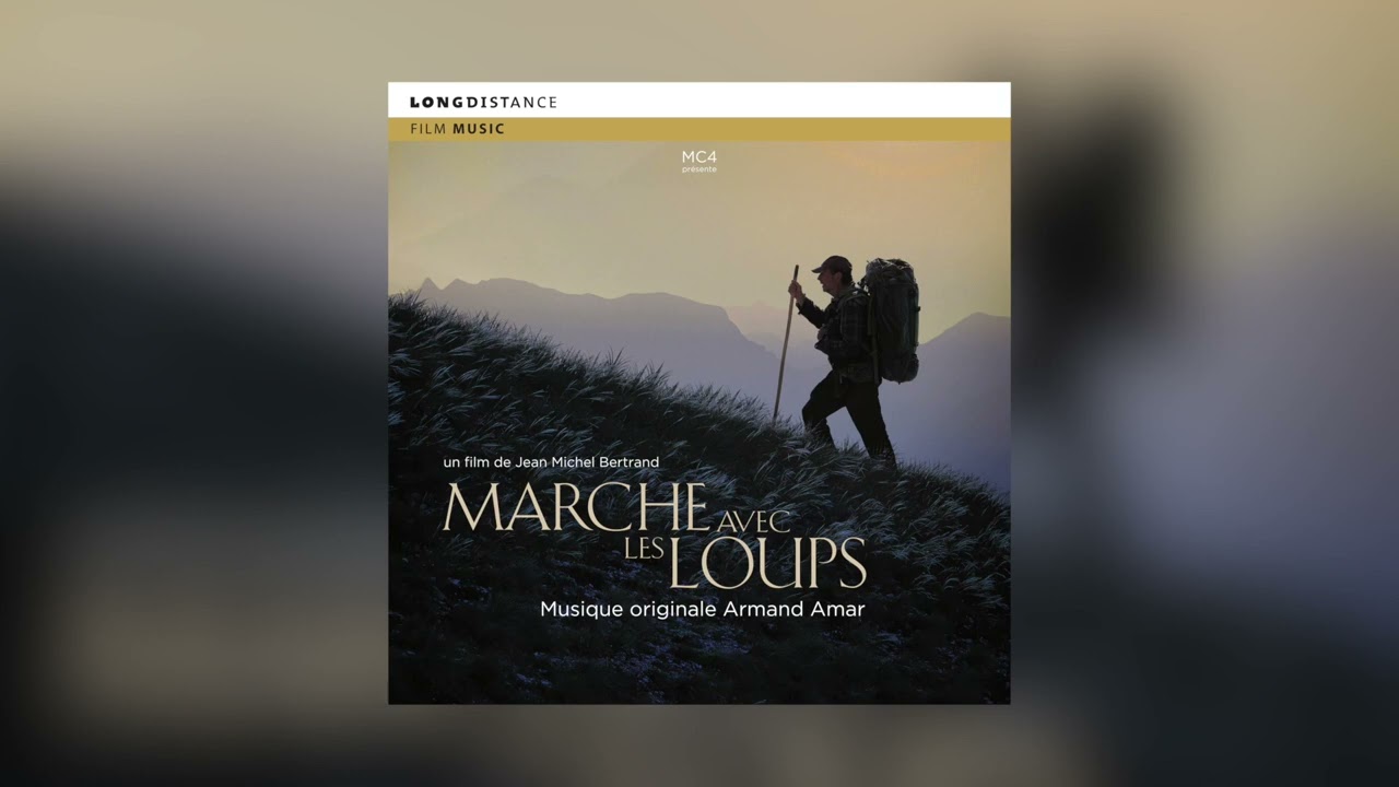 Armand Amar - Marche avec les loups (Original Soundtrack)