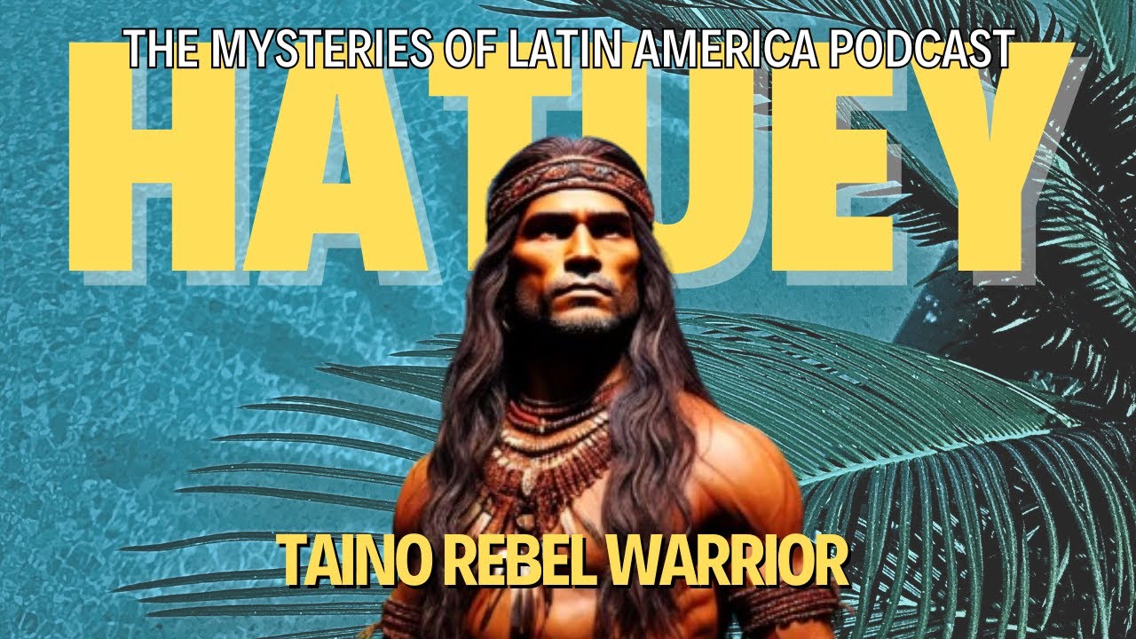 The REAL Story of HATUEY's Brave Stand Against Colonization