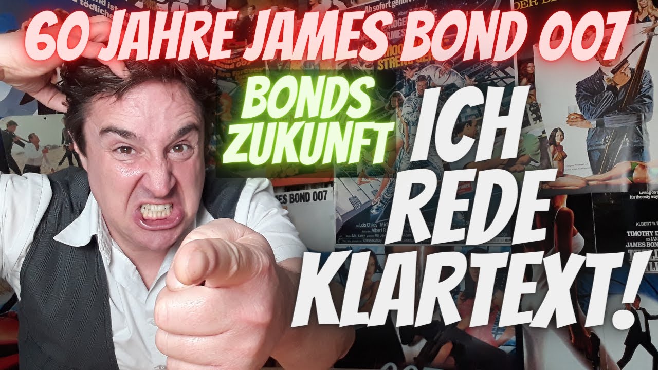 60 JAHRE JAMES BOND 007! Bonds Zukunft? ICH REDE KLARTEXT!