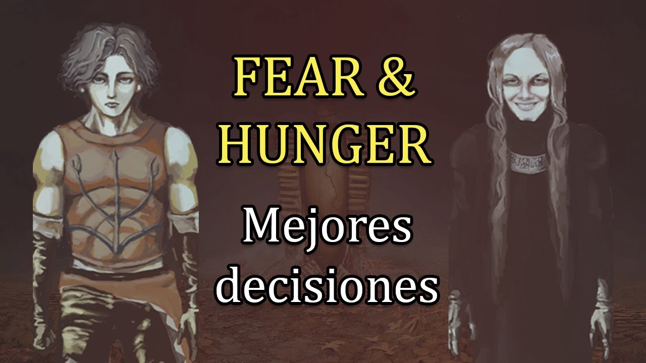 Fear & Hunger Mejores decisiones iniciales