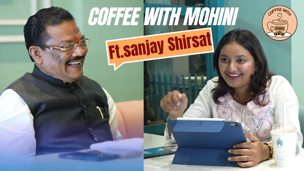 Coffee with Mohini ft. Sanjay Shirsat | Guardian & Social Justice Minister 