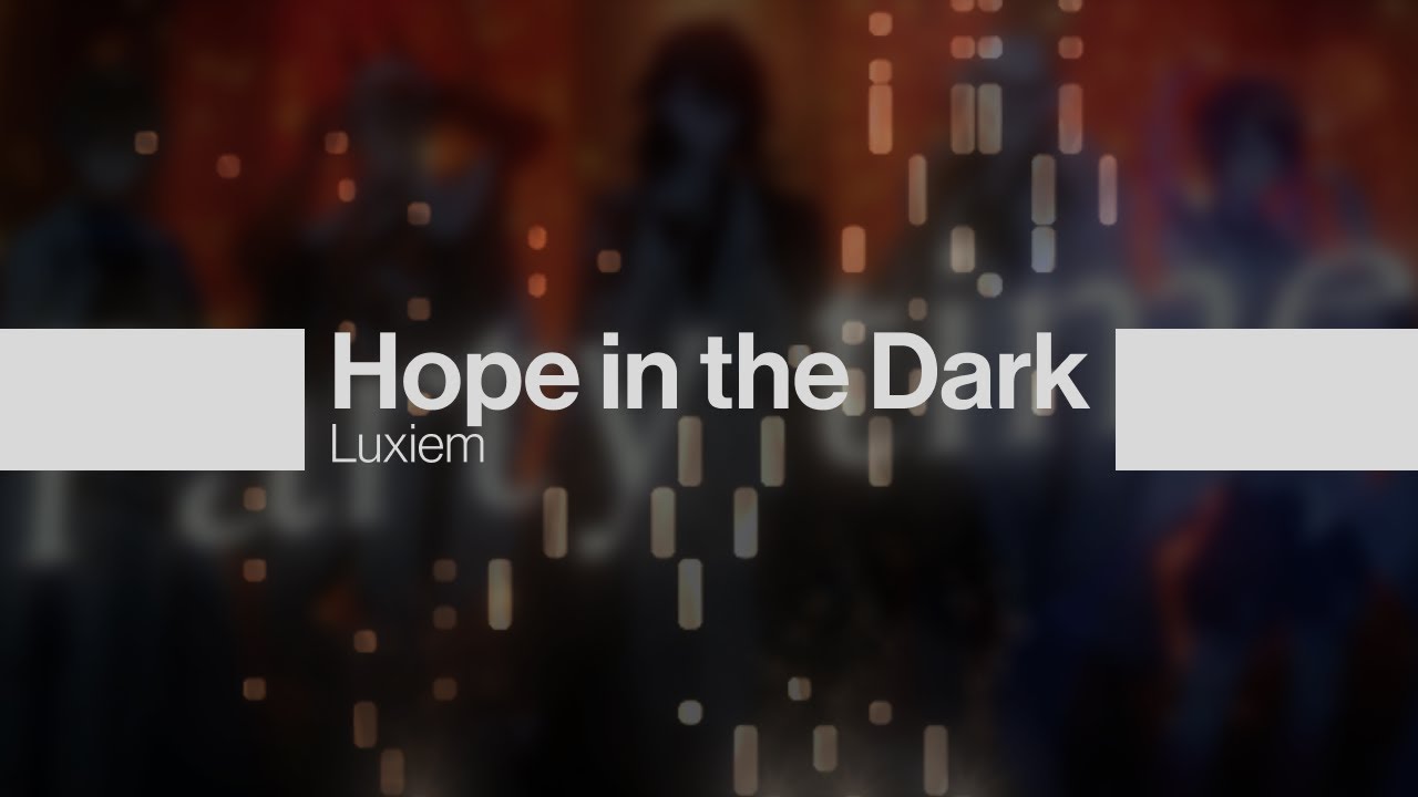 【Piano Cover】 Hope in the Dark – Luxiem | midi, sheet, chords