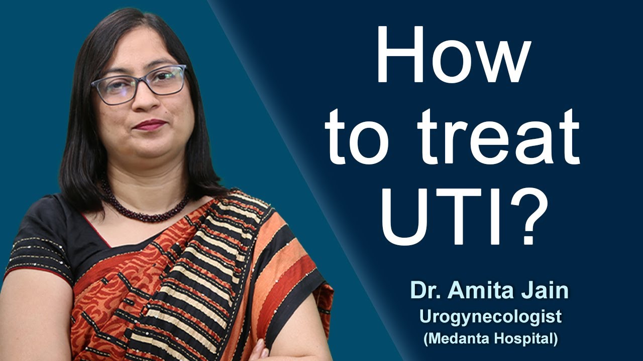 Urinary Tract Infections Symptoms | Dr. Amita Jain | How to treat UTI ?